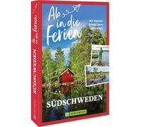 Claudia Linz Ab in die Ferien Südschweden: Mit kleinen Entdeckern un (Paperback)