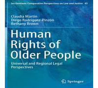 Claudia Martin Human Rights of Older People : Universal & Regional Legal Claudia Martin Multicolor