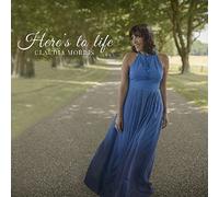 Claudia Morris - Here's to Life