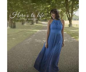 Claudia Morris - Here's to Life