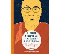 Claudia Rinke Jens Kinder sprechen mit dem Dalai Lama: Wie wir eine (Hardback)