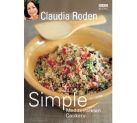 Claudia Roden's Simple Mediterranean Cookery