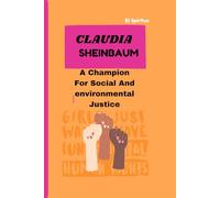 CLAUDIA SHEINBAUM: A Champion for Social and Environmental Justice