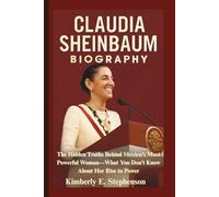 CLAUDIA SHEINBAUM BIOGRAPHY: The Hidden Truths Behind Mexico’s Most Powerful Woman-What You Don’t Know About Her Rise to Power