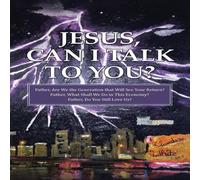 Claudia White Jesus, Can I Talk to You?: Father, Are We the Generation that Will Claudia White Multicolor