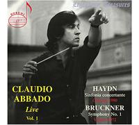Claudio Abbado - Claudio Abbado Live: Haydn Sinfonia Concertante (1980 performance), Bruckner Symphony No.1 (1972 performance)