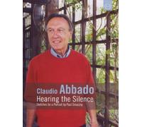 Claudio Abbado: Hearing The Silence [DVD] [2011]