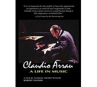Claudio Arrau: A Life In Music