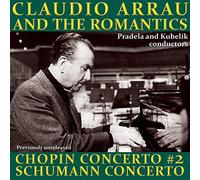 Claudio Arrau and The Romantics - previously unreleased