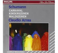 Claudio Arrau - Carnaval / Kinderszenen / Waldszenen