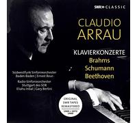 Claudio Arrau - Claudio Arrau plays Piano Concerts by Brahms, Schumann, Beethoven (Recordings 1969, 1972, 1980)