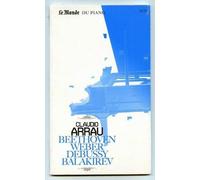 Claudio Arrau - Claudio ARRAU / Sonates de Beethoven, Weber, Debussy, Balakirev