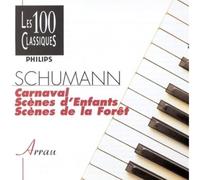 Schumann: Carnaval / Kinderszenen / Waldszenen (The 100 Classics, Vol. 84)