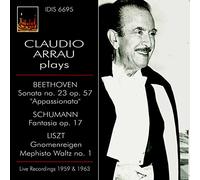 Claudio Arrau Plays Beethoven, Liszt, Schumann