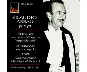Claudio Arrau Plays Beethoven, Liszt, Schumann