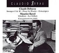 Claudio Arrau Plays Debussy/Ravel