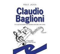 Claudio Baglioni. Un cantastorie dei giorni nostri (1967-2018)