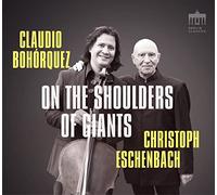 claudio bohorquez, christoph eschenbach - on the shoulders of giants