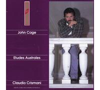 Claudio Crismani - Cage: Etudes Australes Vol.1