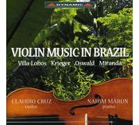 Claudio Cruz - Violin Music in Brazil