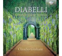 Claudio Giuliani, guitar - Diabelli: Complete Guitar Sonatas