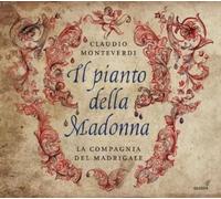 La Compagnia del Madrigale; Luca Guglielmi; Marta Graziolino - Claudio Monteverdi - Il Pianto della Madonna