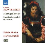 Delitiae Musiae - Monteverdi: Madrigals Book 8 "Madrigali Guerrieri e Amorosi" - CD - NAXOS