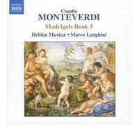 Delitiae Musicae:Longhini - MONTEVERDI: Madrigals, Book 5