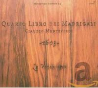 Claudio Monteverdi - Monteverdi: Fourth Book of Madrigals (Quarto Libro dei Madrigali, 1603) /La Venexiana · Cavina