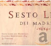 Claudio Monteverdi - Monteverdi: Sixth Book of Madrigals (Sesto Libro dei Madrigali, 1614) /La Venexiana · Cavina