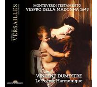 Vincent Dumestre & Le Poème Harmonique – Monteverdi: Testamento. Vespro della Madonna 1643