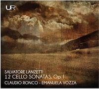 Claudio Ronco & Emanuela Vozza - Lanzetti: 12 Cello Sonatas Op. 1