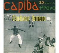 Claudionor Germano - Capiba 25 Anos De Frevo