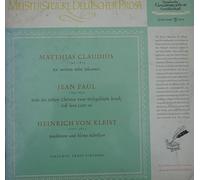 Claudius Matthias Jean Paul und Heinrich von Kleist - Meisterstück deutscher Prosa: Matthias Claudius "An meinen Sohn Johannes", Jean Paul "Rede des todten Christus vom Weltgebäude herab, daß kein Gott sei", Heinrich von Kleist "Anekdoten und kleine Schriften" [Vinyl-LP]. Sprecher: Ernst Ginsberg.