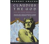 Claudius the God: And His Wife Messalina (Vintage International)