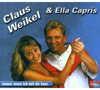 Claus Weikel - Immer wenn ich mit dir tanz (& Ella Capris)