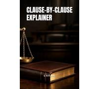 CLAUSE-BY-CLAUSE EXPLAINER