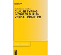 Clause Typing in the Old Irish Verbal Complex