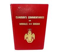 Clausens Commentaries on Morals & Dogma