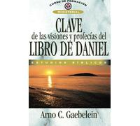 Clave de las visiones y profecías del libro de Daniel