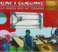 Clave Y Guaguanco - La Rumba Que No Termina