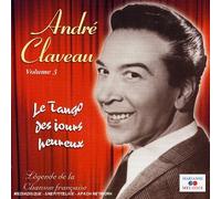 Claveau, Andre - Le Tango des Jours Heureux/vol.3