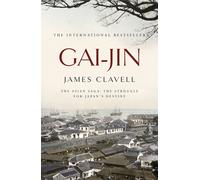 Clavell: Asian Saga- Gai-Jin (book 3)