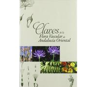 Claves de la flora vascular de Andalucía Oriental