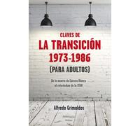 Claves de la transición 1973-1986 (Para adultos) (HISTORIA)