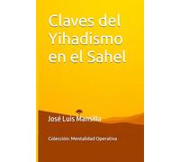 Claves del Yihadismo en el Sahel (Mentalidad operativa)