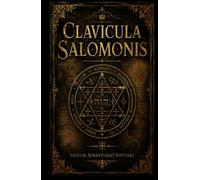 Clavicula Salomonis: LA E SALOMON LE ROI (Religion et Spiritualité)