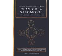 Clavicula Salomonis | The Key of Solomon the King: with the addition of the Chapters omitted in Mathers' translation