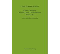 Clavis Canonum: Selected Canon Law Collections Before 1140. Access with Data Processing (Mgh - Hilfsmittel, 21)