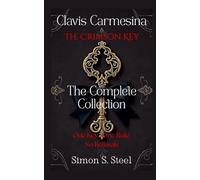 Clavis Carmesina - The Crimson Key: The Complete Collection